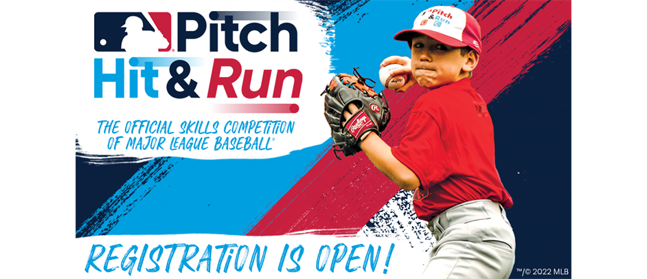 Pitch, Hit, Run Registration NOW OPEN